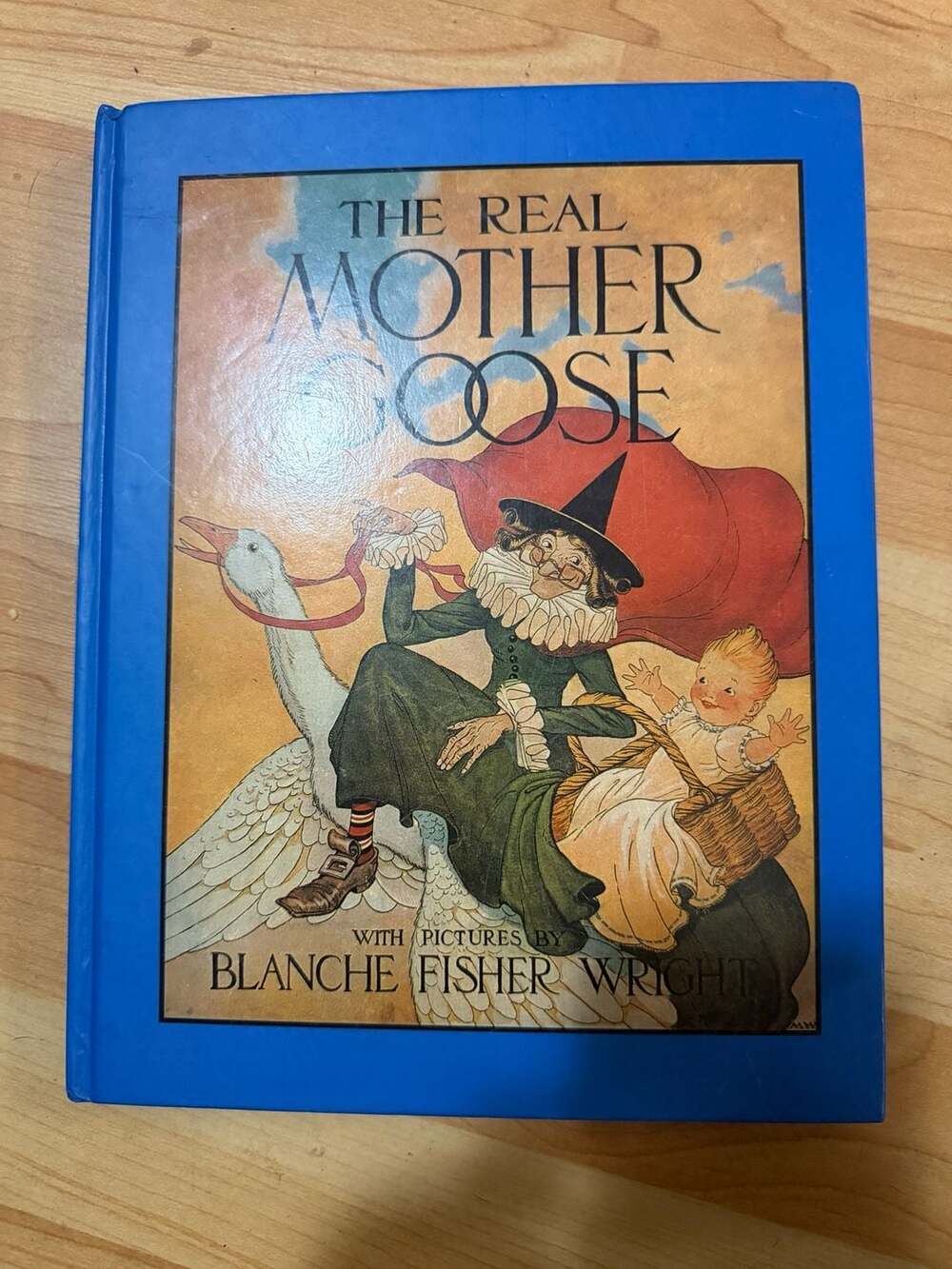 The Real Mother Goose Hardcover Book Illustrated by Blanche Fisher Wright